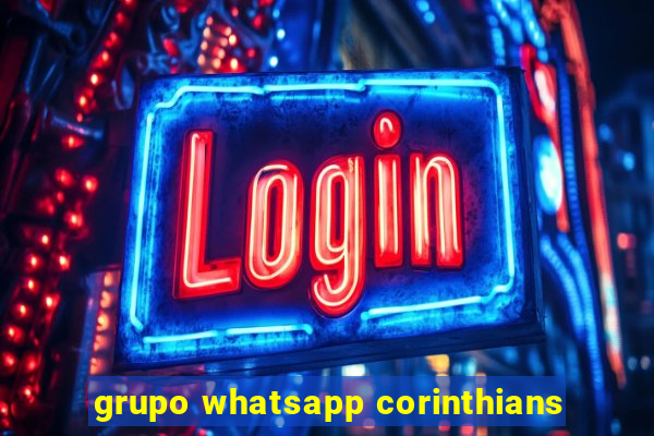 grupo whatsapp corinthians